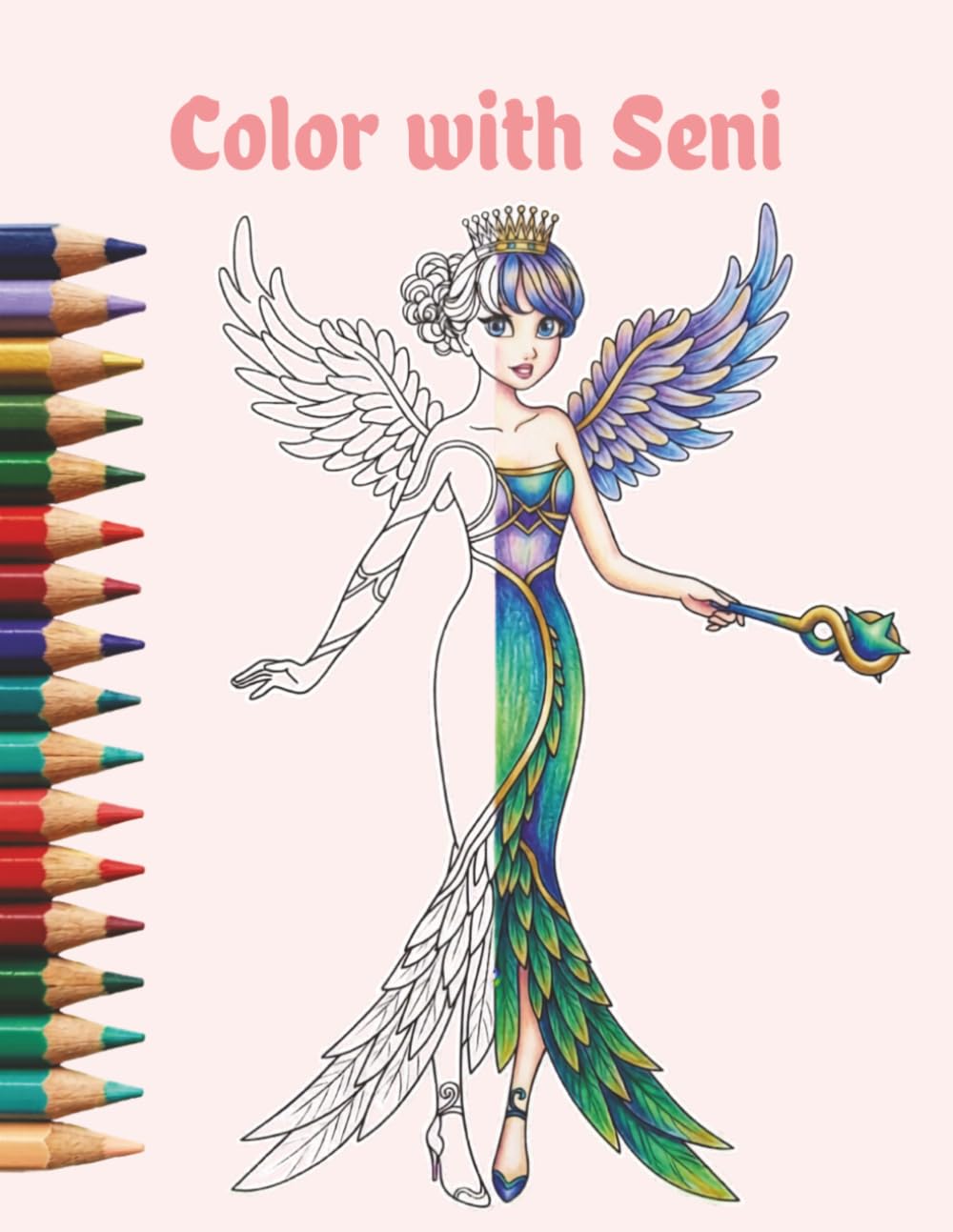 Color with Seni: Angel and Fairy Magic Coloring Book for Kids. (Seni’s Coloring Adventures)