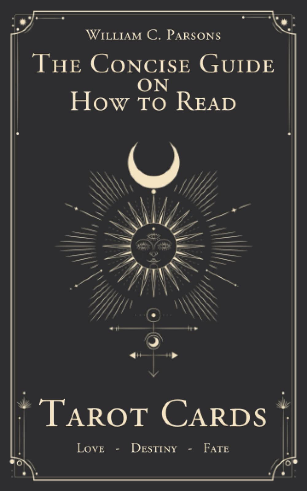 The Concise Guide on How to Read Tarot Cards