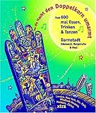 Wo die Nacht den Doppelkorn umarmt - Darmstadt (Odenwald, Bergstraße & Ried): Fast 600 mal Essen, Trinken, Tanzen