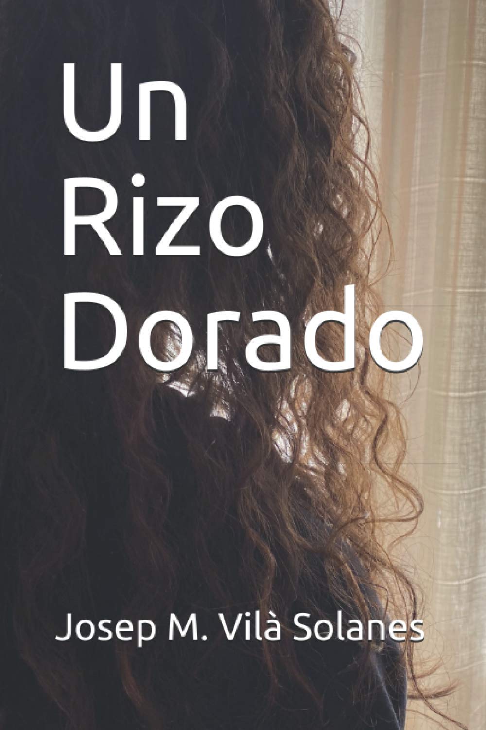 Un Rizo Dorado : Vilà Solanes, Sr Josep M.: Amazon.com.be: Boeken