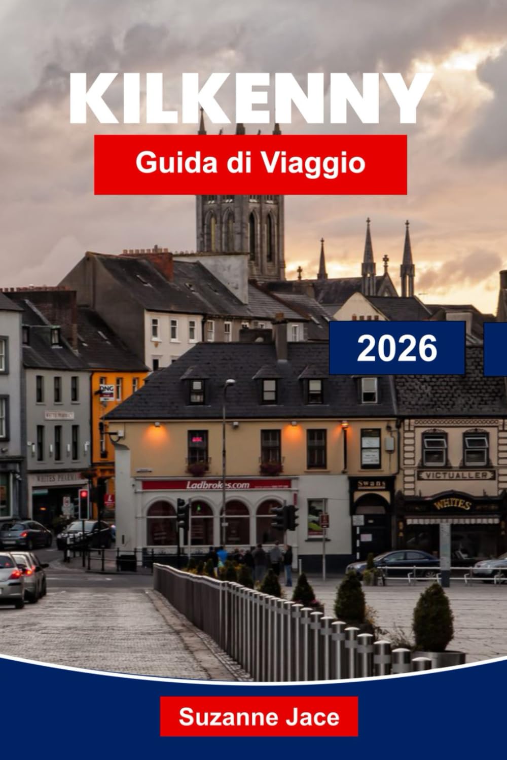 Kilkenny Guida di viaggio 2026: Esplora strade medievali, castelli storici, cucina irlandese locale, esperienze culturali, tour a piedi e consigli di viaggio essenziali