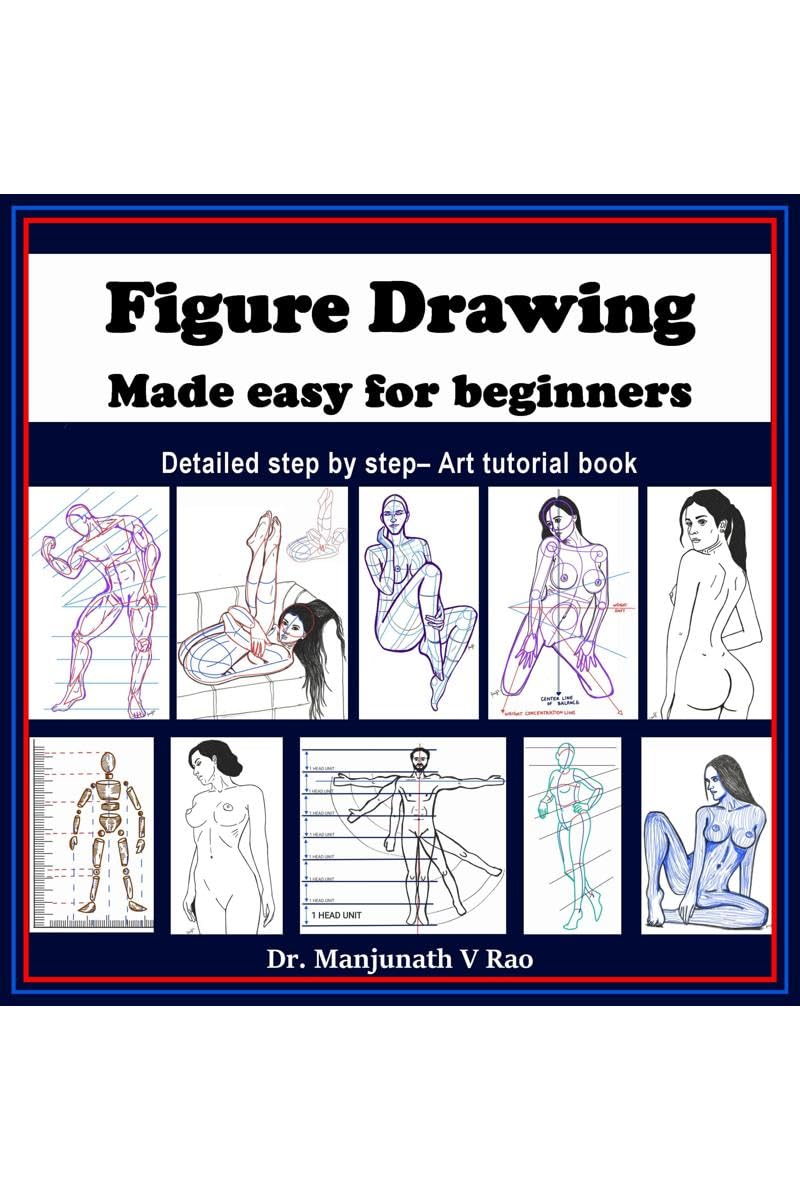 Figure Drawing - Made easy for beginners: Detailed step by step - art tutorial book