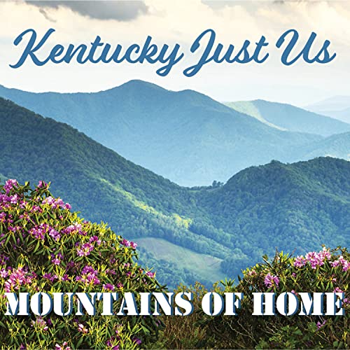 Amazon MusicでKentucky Just UsのMountains Of Homeを再生する