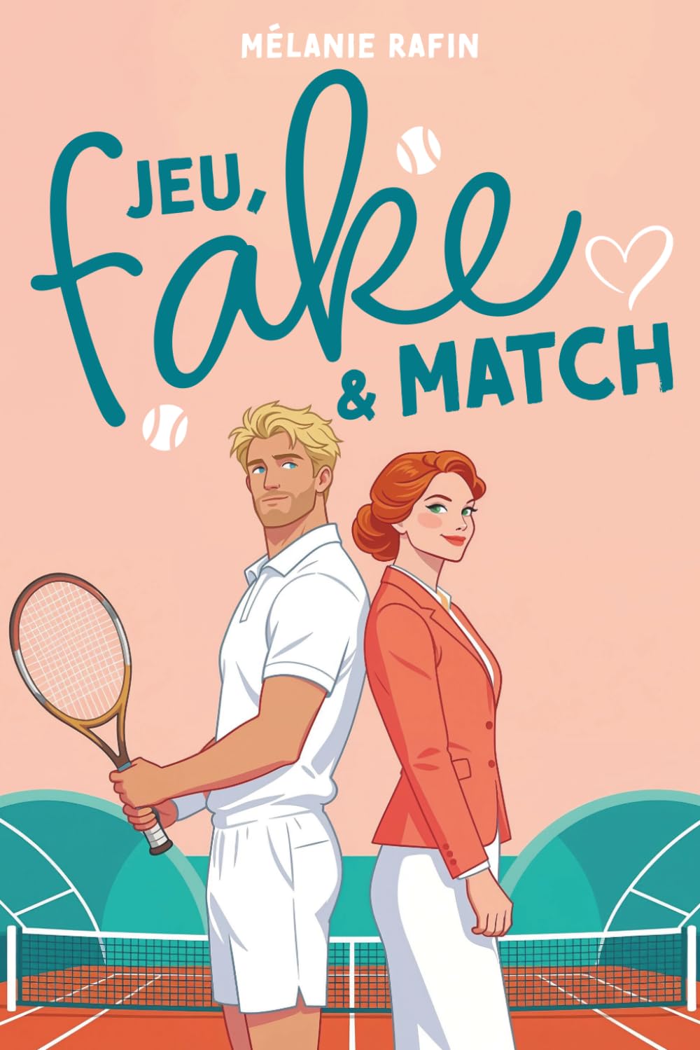 Jeu, fake et match: Une comédie romantique tennis