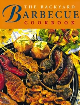 Paperback The Backyard Barbecue Cookbook Book