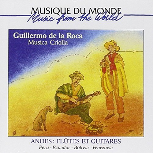Andes: Flutes & Guitars by Guillermo De La Roca (2001-03-02)