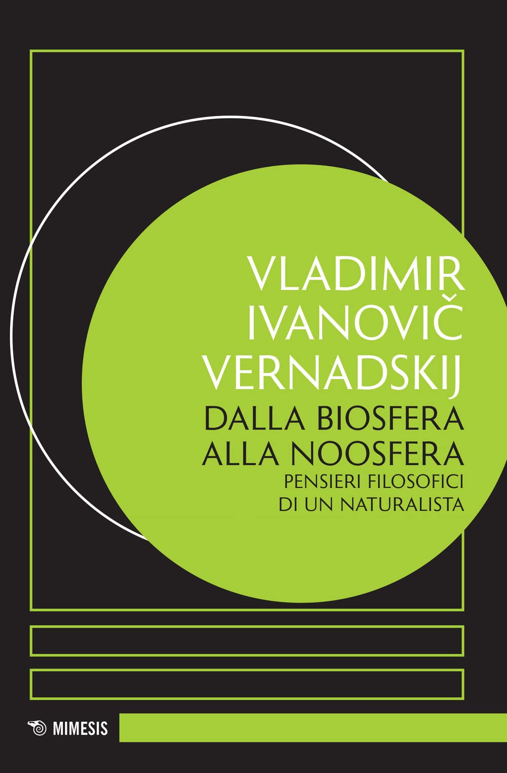 Dalla Biosfera Alla Noosfera. Pensieri Filosofici Di Un Naturalista - 4