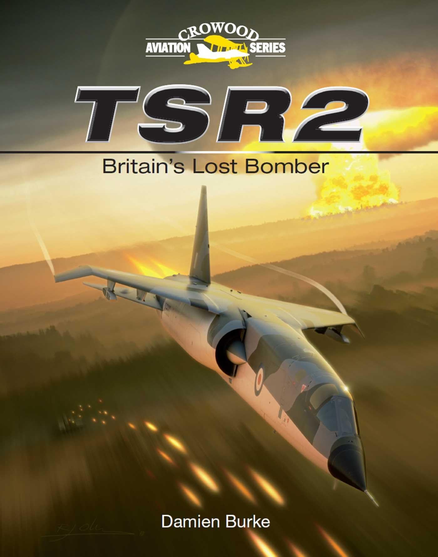 TSR2 - Britain's Lost Bomber (Crowood Aviation)