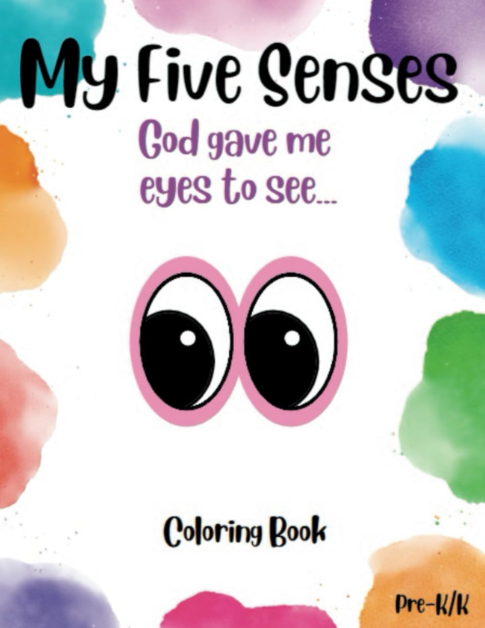 My Five Senses: God gave me eyes to see: Duisberg, Cheryl Lee ...