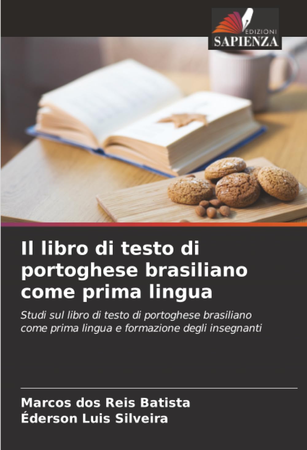 Il libro di testo di portoghese brasiliano come prima lingua: Studi sul libro di testo di portoghese brasiliano come prima lingua e formazione degli insegnanti