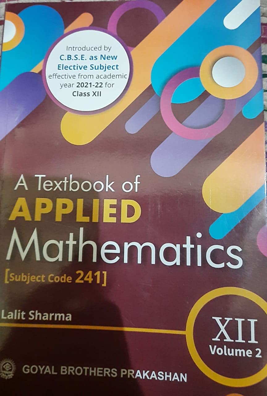 A Textbook of Applied Mathematics for Class XII - Volume 2 [Subject Code 241 Paperback