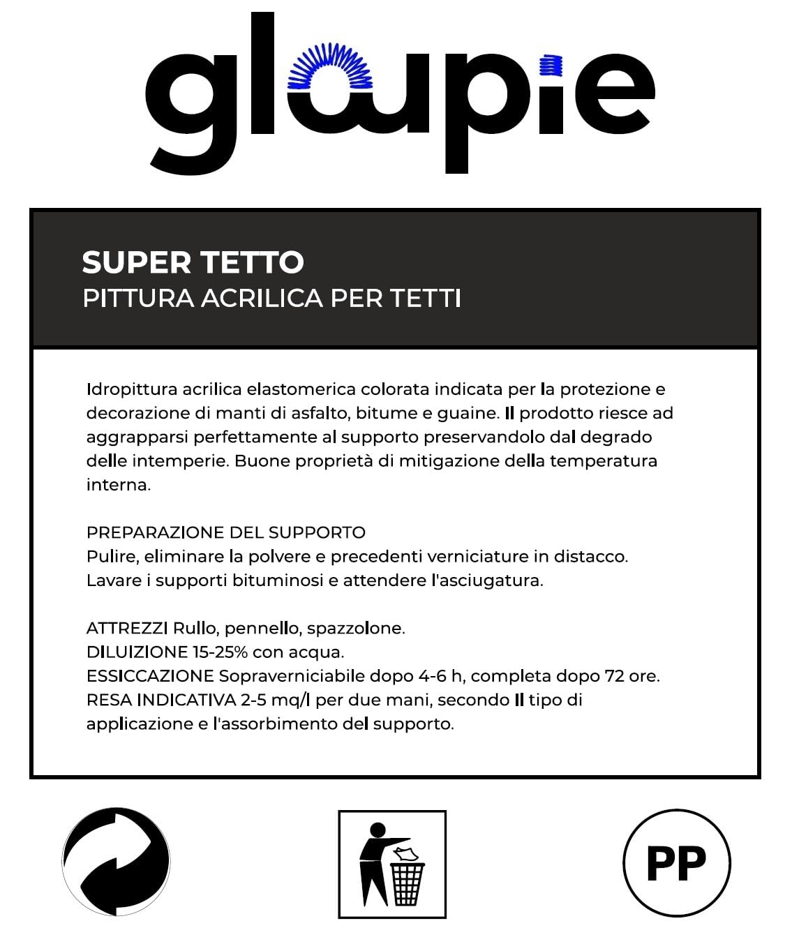 GLOUPIE SUPER TETTO Idropittura Acrilica Elastomerica Per Protezione E Decorazione Di Tetti E Superfici Esterne 14 Lt Bianco