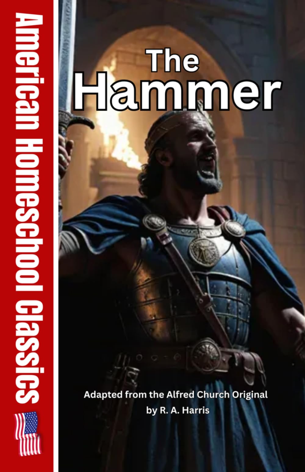 The Hammer (Abridged) (American Homeschool Classics)