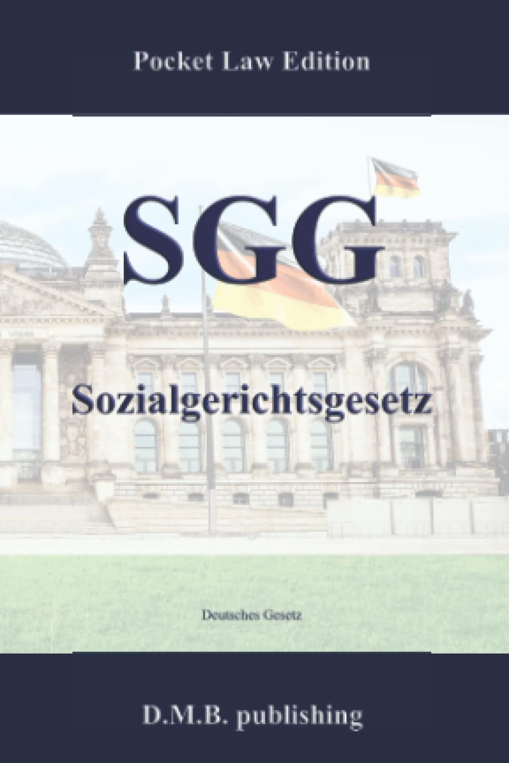 SGG - Sozialgerichtsgesetz: Pocket Law Edition