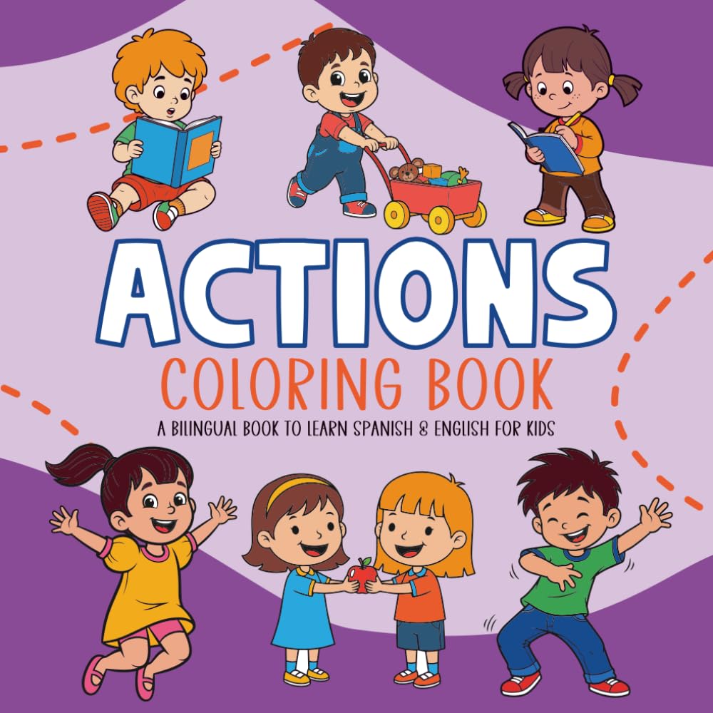 Coloring Book Actions: Educational bilingual book to learn other language