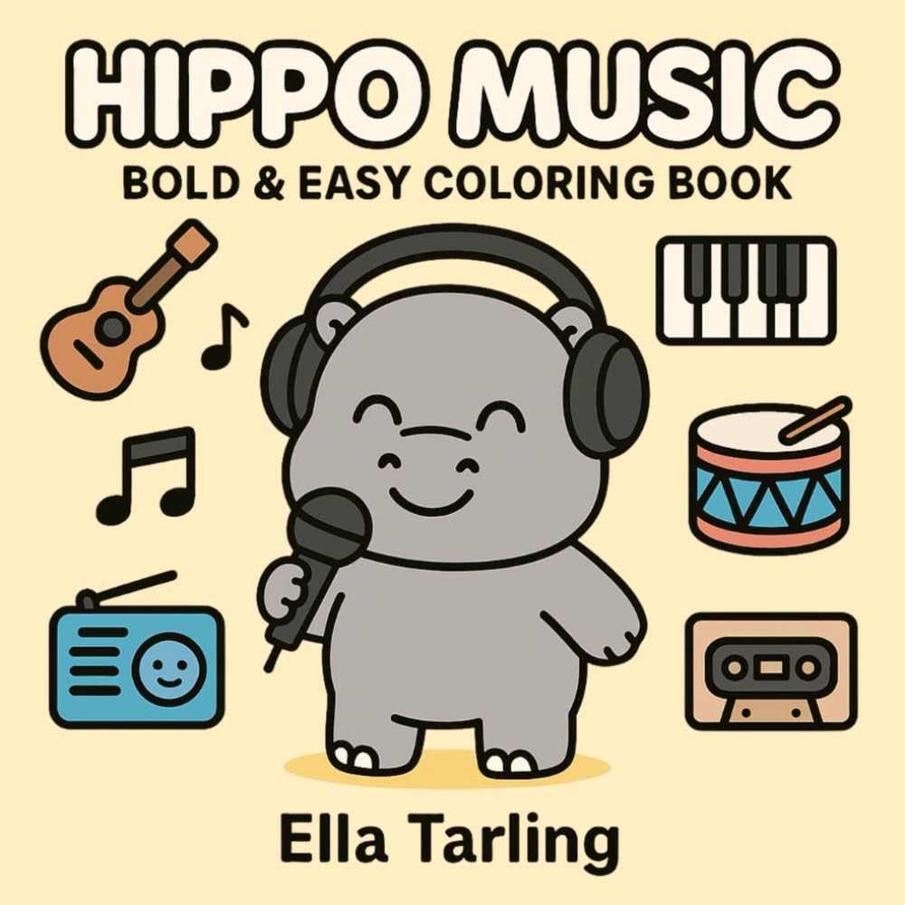 Hippo Music – Bold & Easy Coloring Book: 40 Cute & Simple Music Designs for Kids & Adults