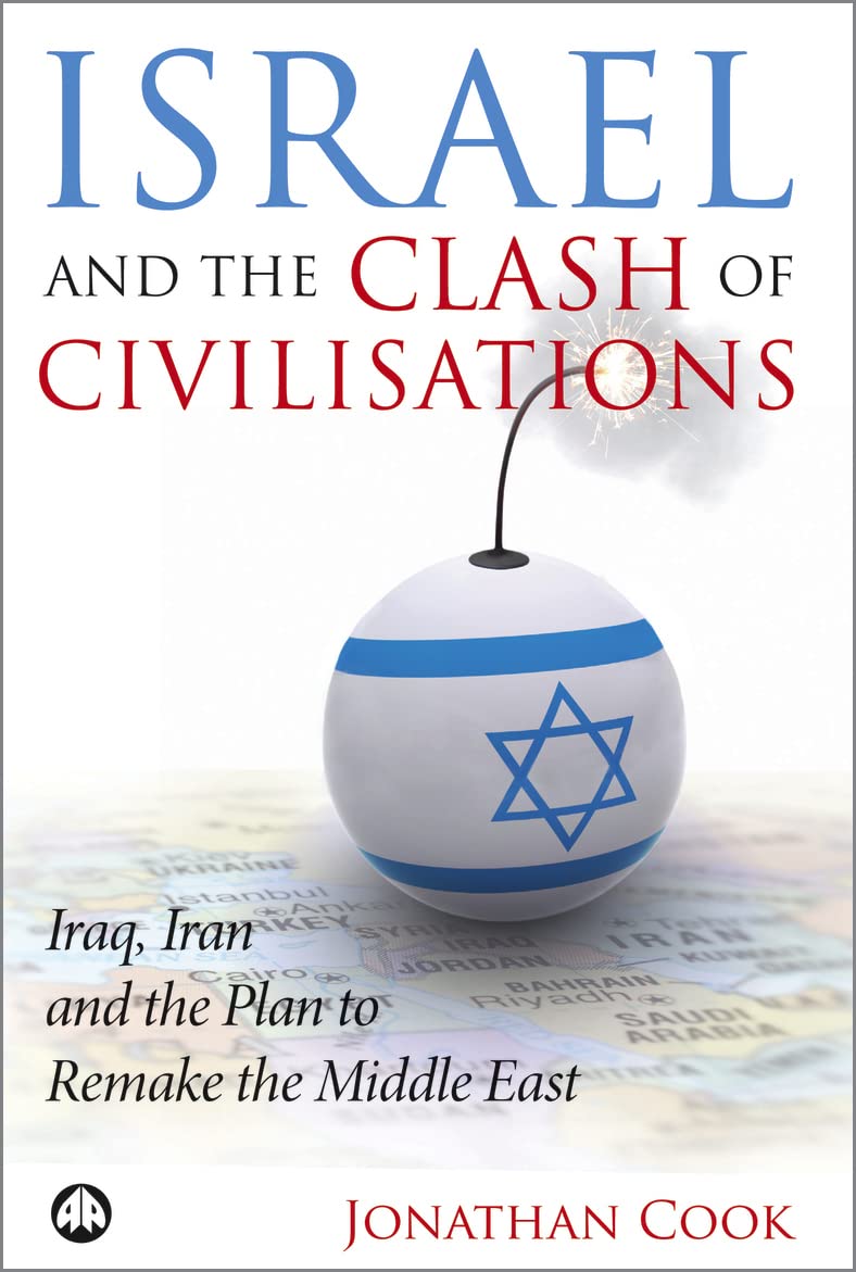Israel and the Clash of Civilisations by Jonathan Cook - 9780745327549