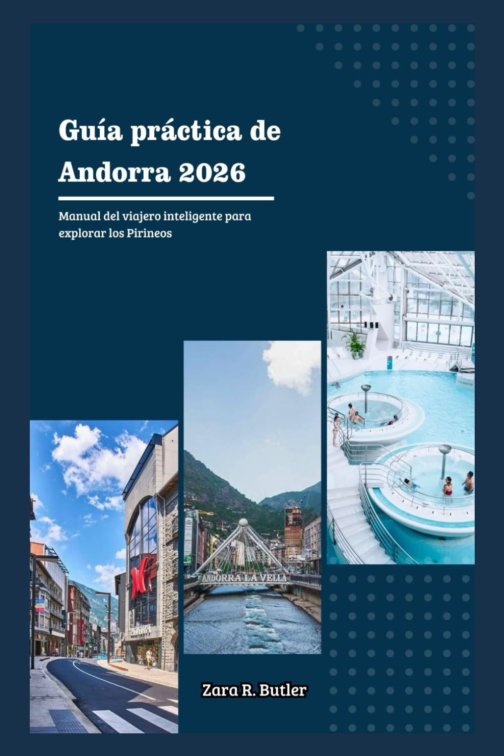 Guía práctica de Andorra 2026: Manual del viajero inteligente para explorar los Pirineos