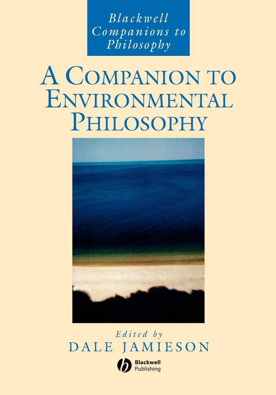 Companion to Environmental Philosophy (Blackwell Companions to P