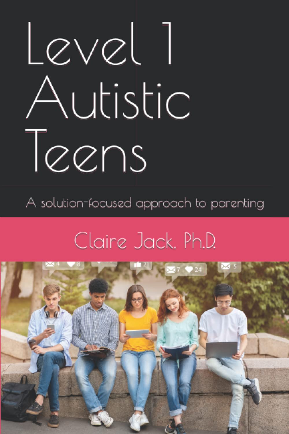 Level 1 Autistic Teens: A solution-focused approach to parenting