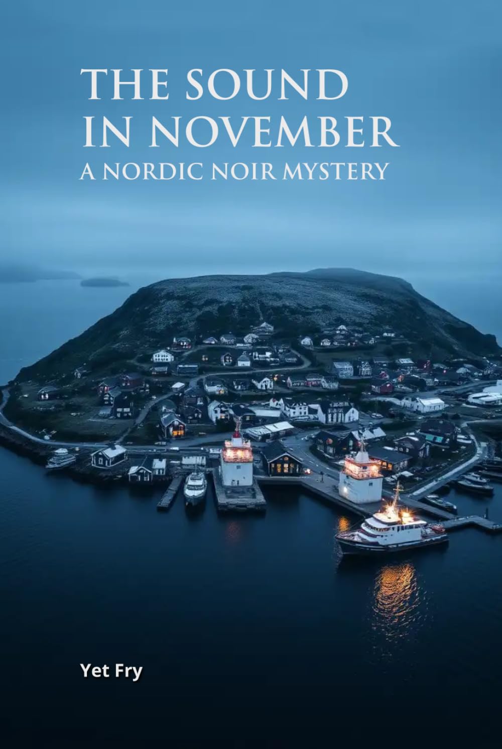 The Sound in November: A Nordic Noir Mystery of Secrets on a Remote Island