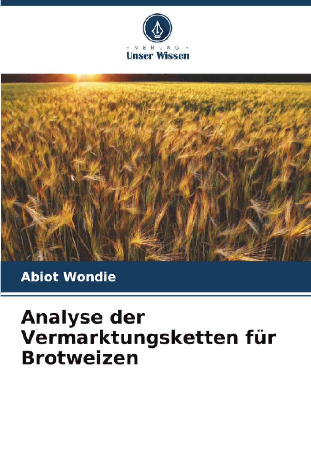 Analyse der Vermarktungsketten für Brotweizen