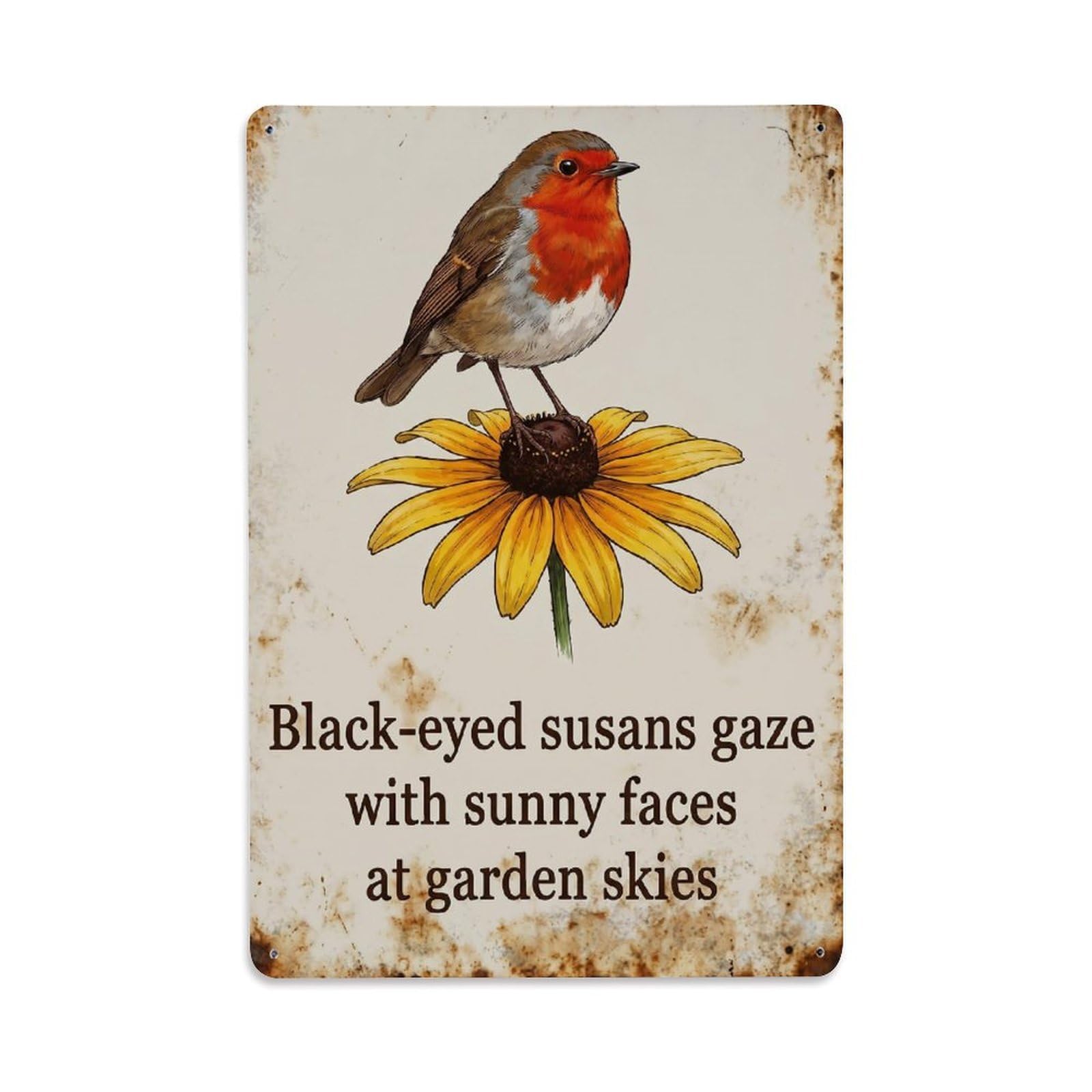 Robin Bird Garden Quote Black Eyed Susan Metal Tin Sign