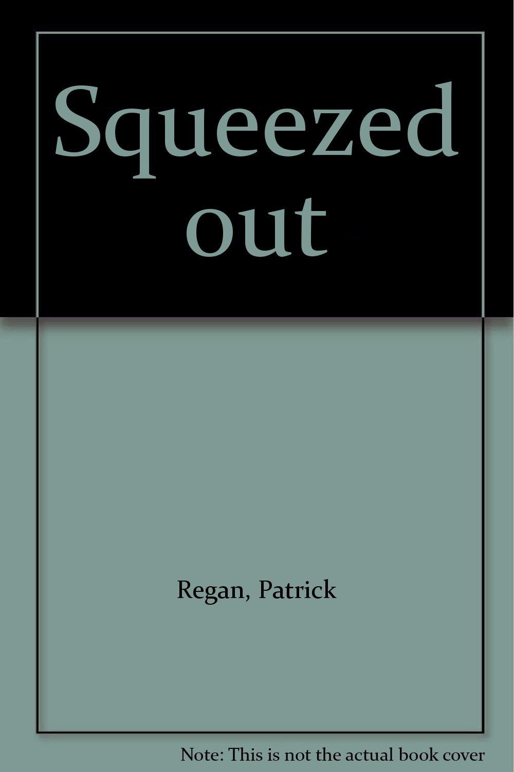 Squeezed out