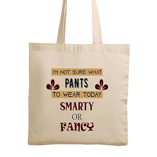 Gifts for Girl Who Can not Decide Between Fancy or Smarty Pants White Multicolor Canvas Tote Bag