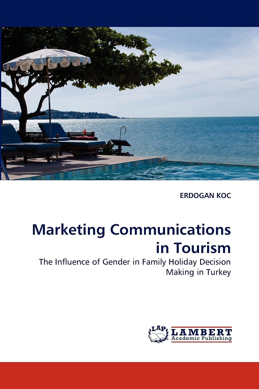Marketing Communications in Tourism: The Influence of Gender in Family Holiday Decision Making in Turkey