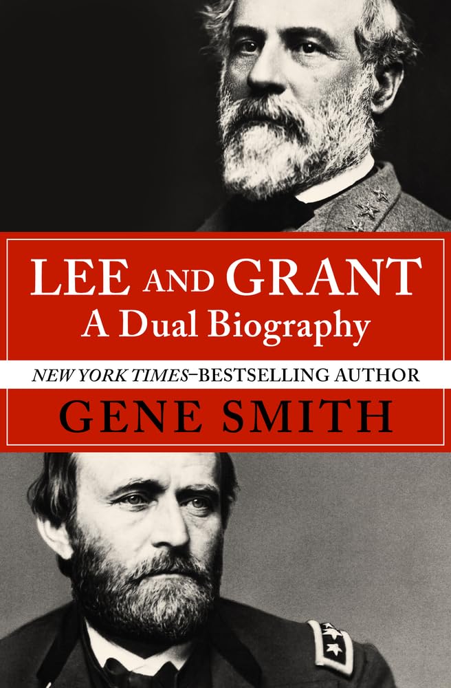 Lee and Grant: A Dual Biography cover