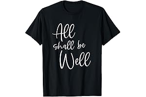 All Shall Be Well Shirt: A Positive Reminder