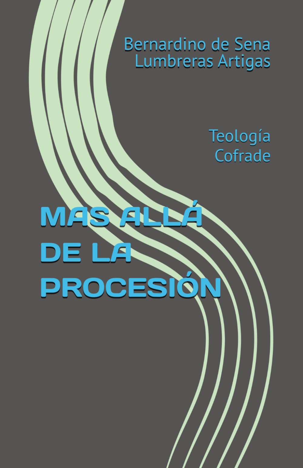 MAS ALLÁ DE LA PROCESIÓN: Teología Cofrade