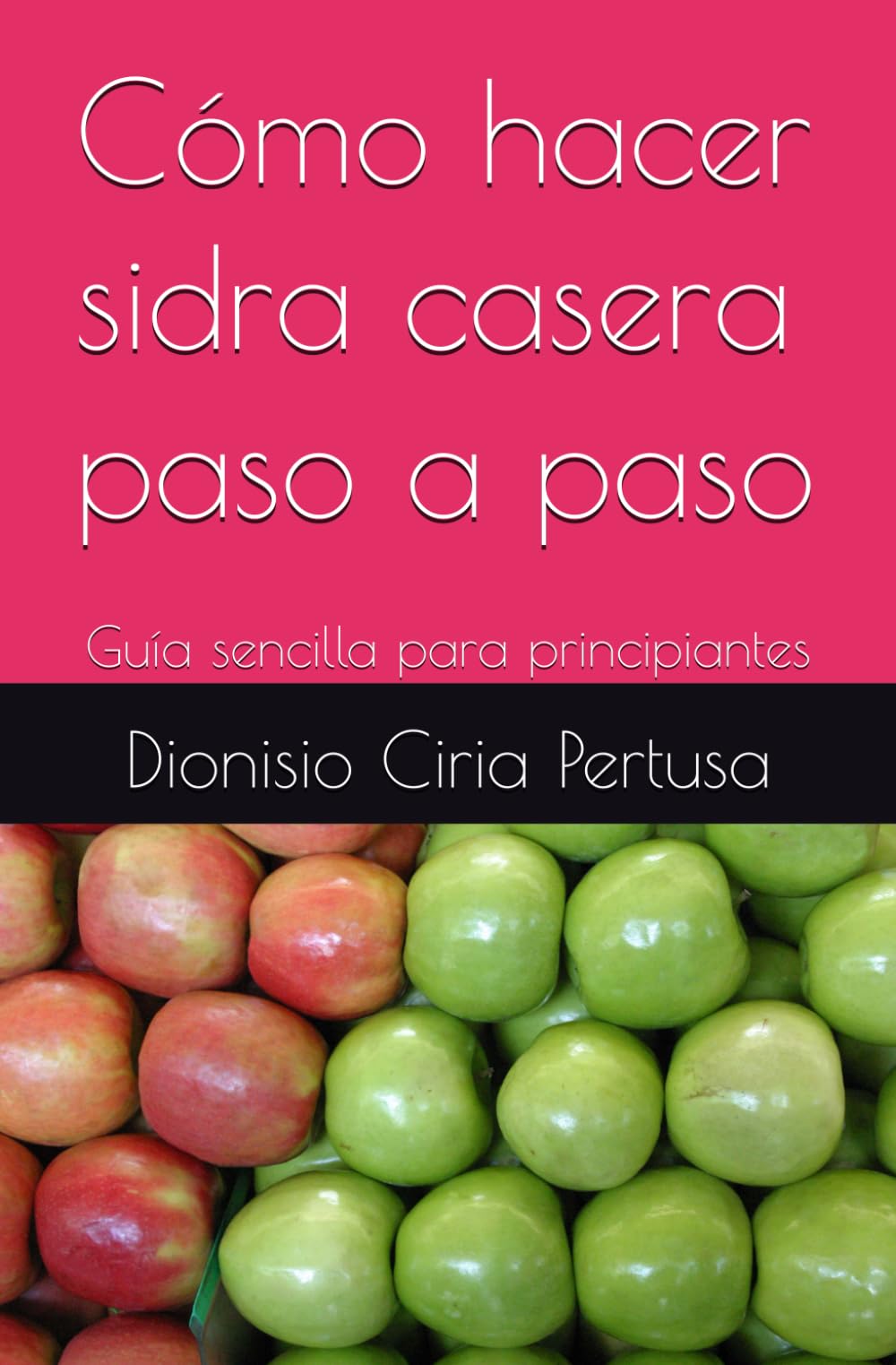Cómo hacer sidra casera paso a paso: Guía sencilla para principiantes