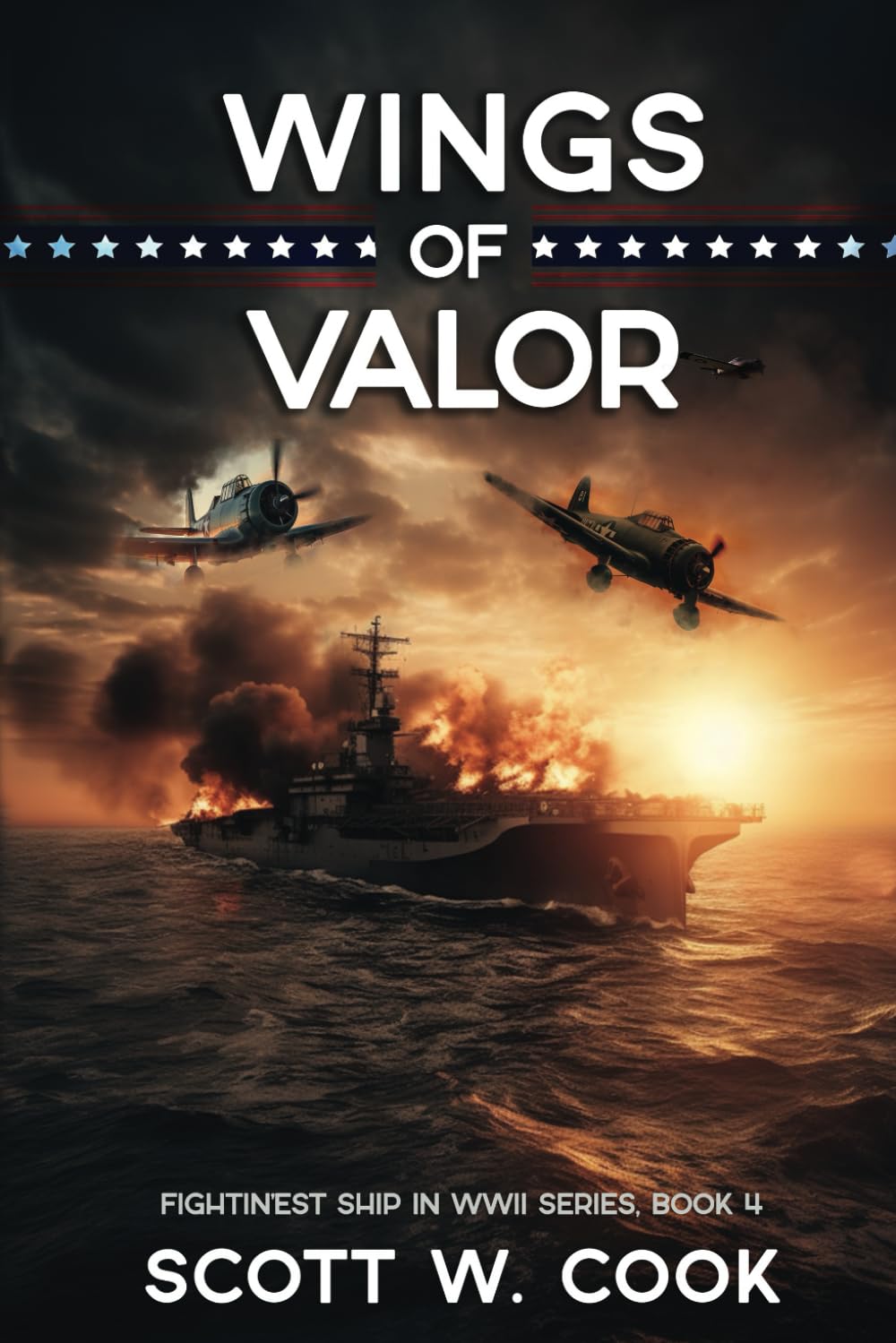 Wings of Valor: A USS Enterprise Naval Adventure Novel (Fightin'est Ship in WWII series)