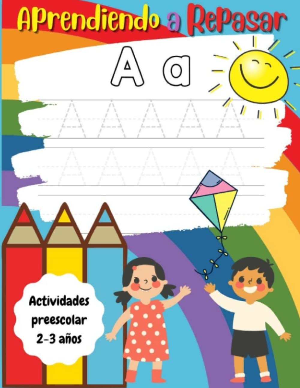 Aprendiendo A Repasar: Actividades Preescolar 2-3 años: Ejercicios para niños pequeños,Aprendizaje temprano,lineas, formas,letras,numeros,libro de colorear