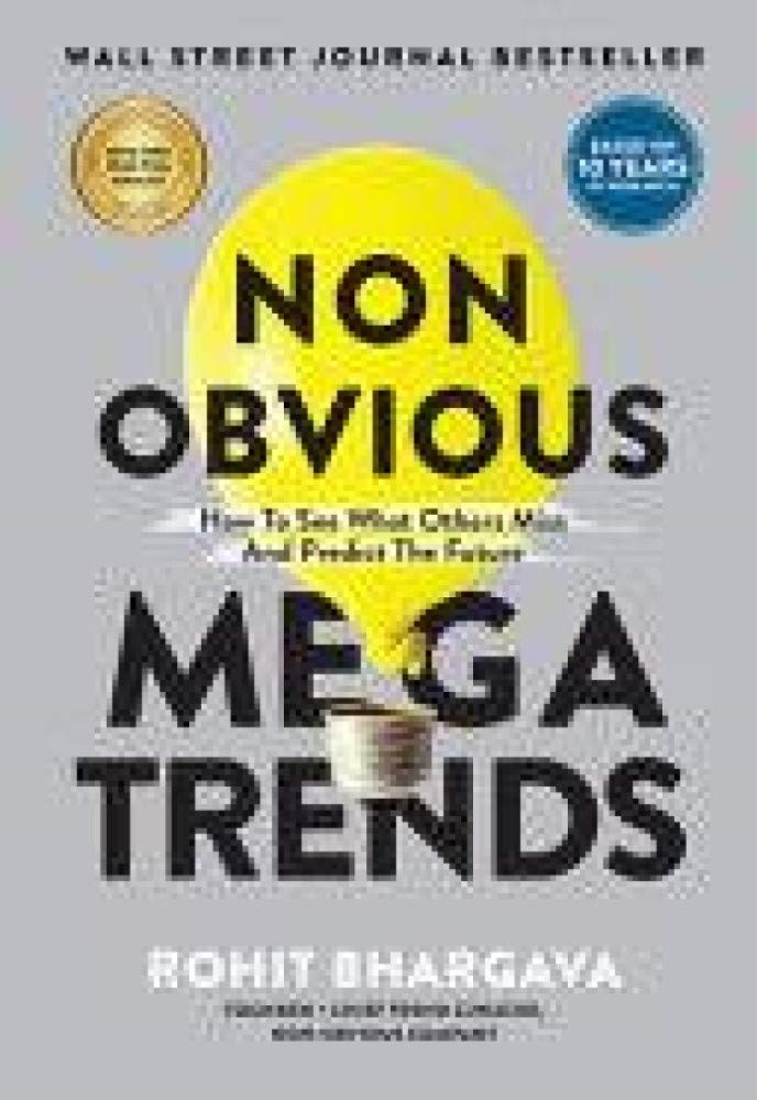 Ideapress Publishing Non Obvious Megatrends: How to See What Others Miss and Predict the Future