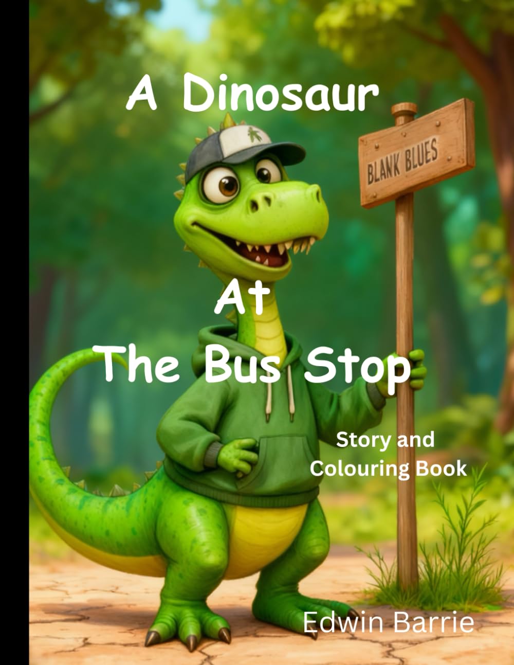 A Dinosaur At The Bus Stop: Story and Colouring Book (Childrens coloring and story books)