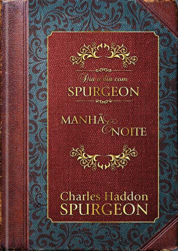 Dia a dia com Spurgeon- Devocional diário - Caixa presente: Manhã...