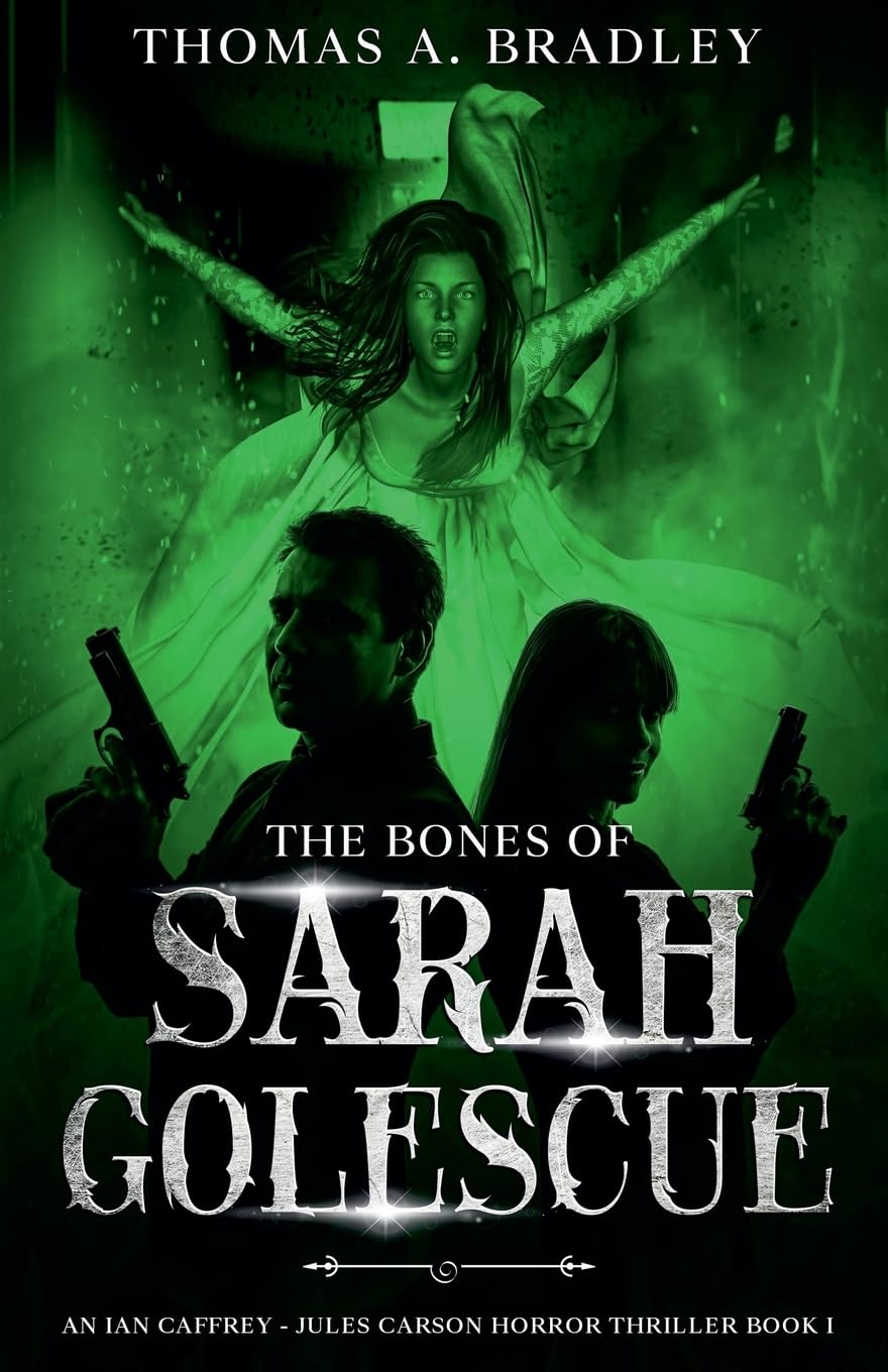 The Bones of Sarah Golescue: 1 (An Ian Caffrey - Jules Carson Novel)