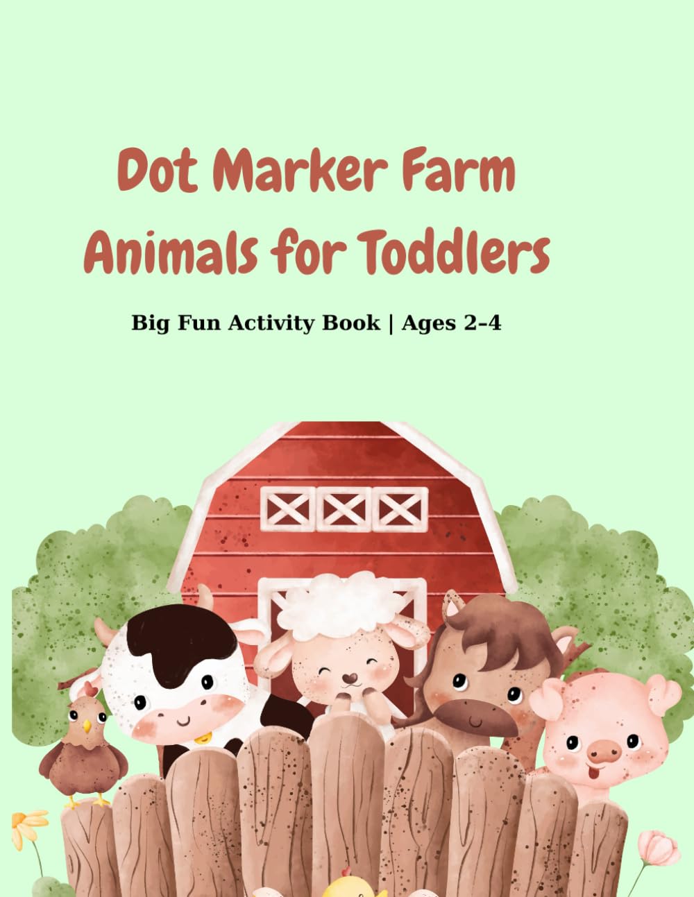 Dot Marker Farm Animals for Toddlers: Big Fun Activity Book | Ages 2–4