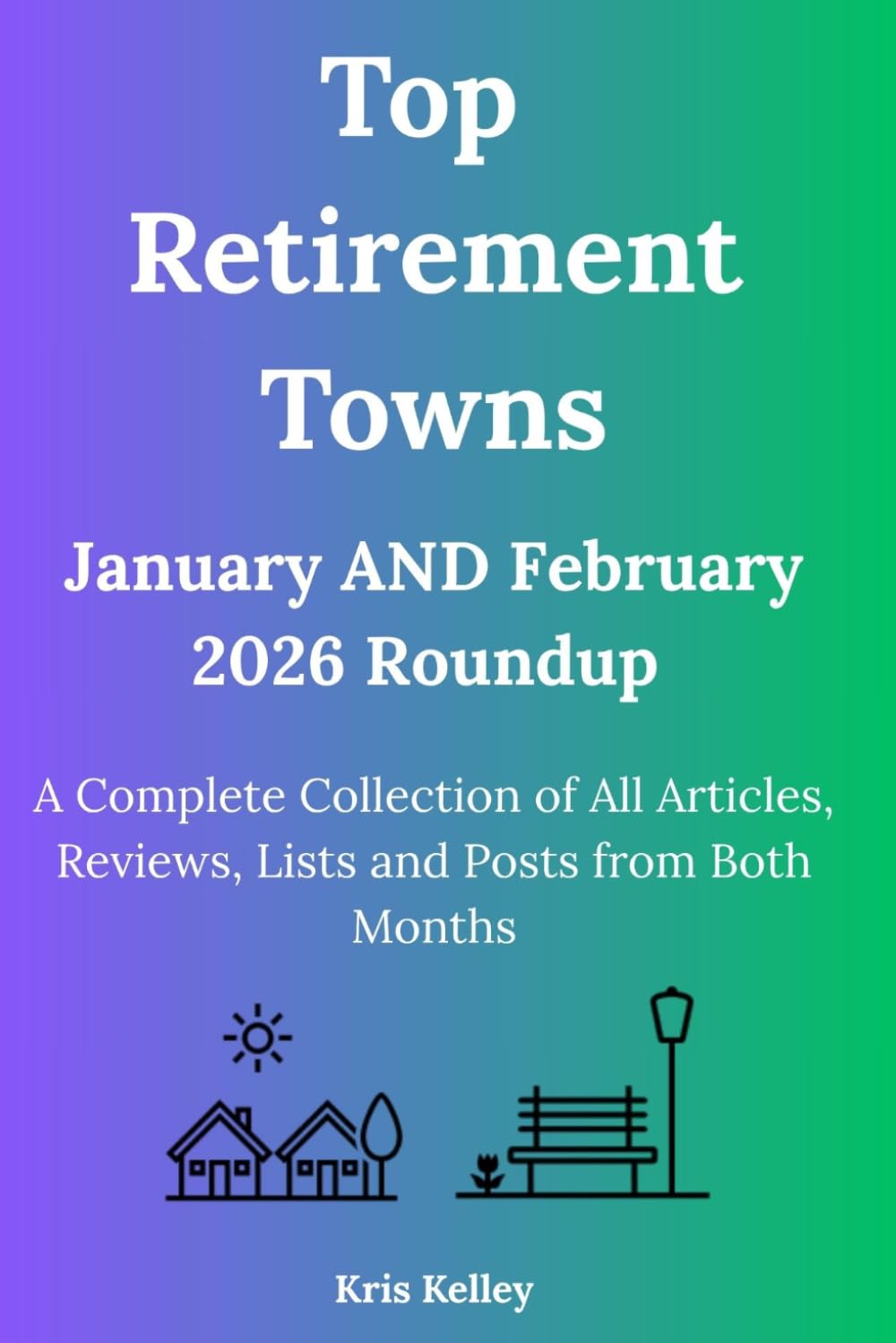 Top Retirement Towns January AND February 2026 Roundup: A Complete Collection of January's and February's Articles, Reviews, Lists and Posts