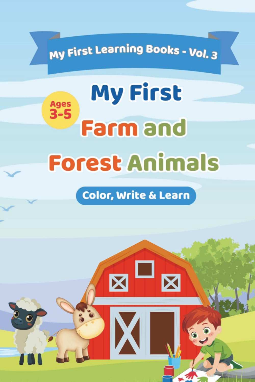 My First Farm and Forest Animals: Color, write and learn (My First Learning Books)