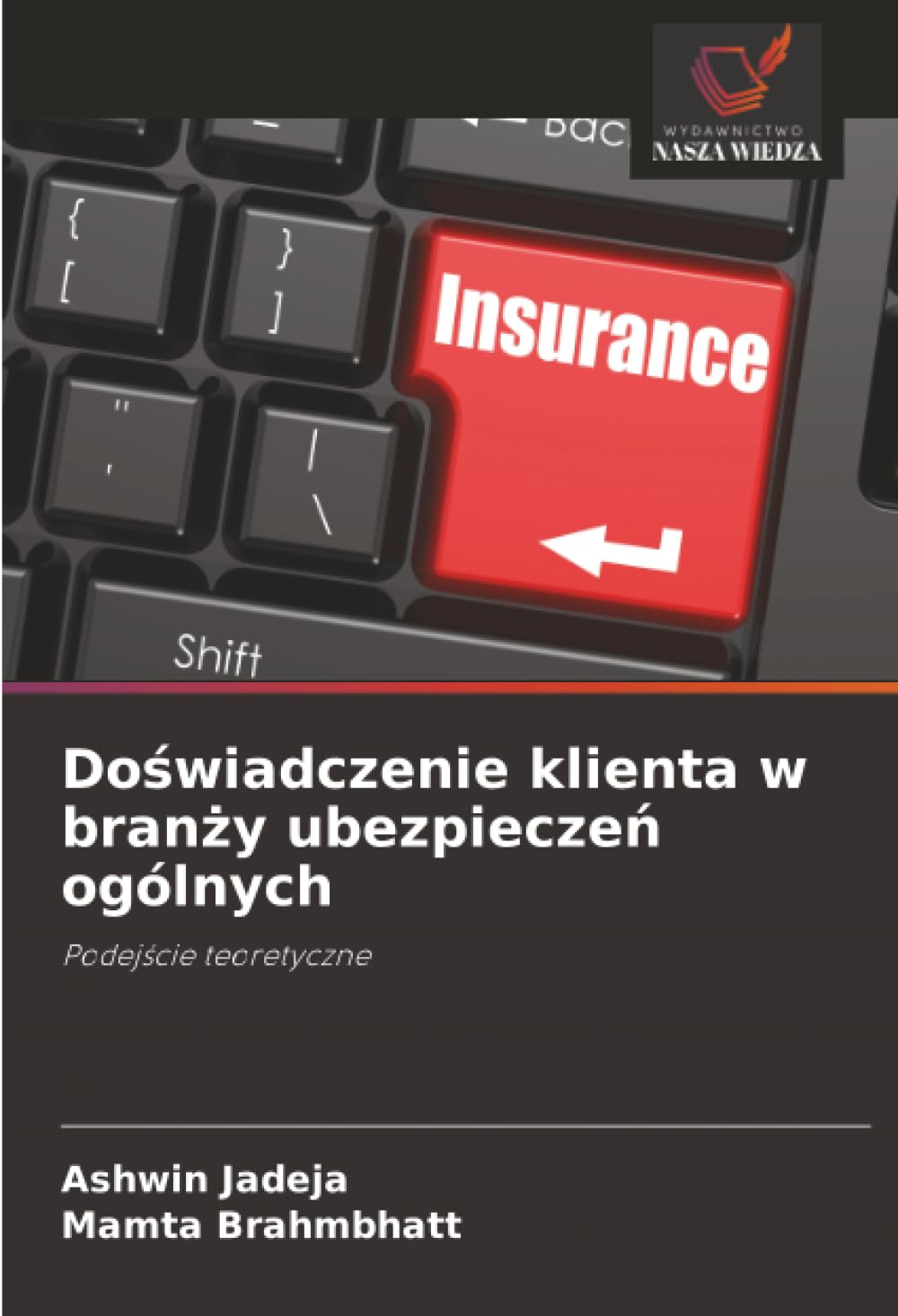 Doświadczenie klienta w branży ubezpieczeń ogólnych: Podej¿cie teoretyczne