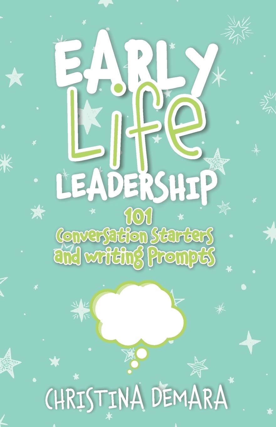 Early Life Leadership, 101 Conversation Starters a