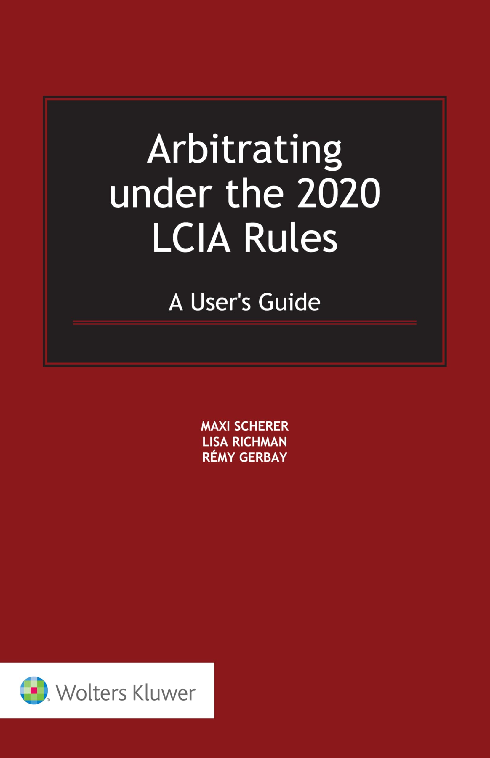 Arbitrating under the 2020 LCIA Rules: A User's Guide