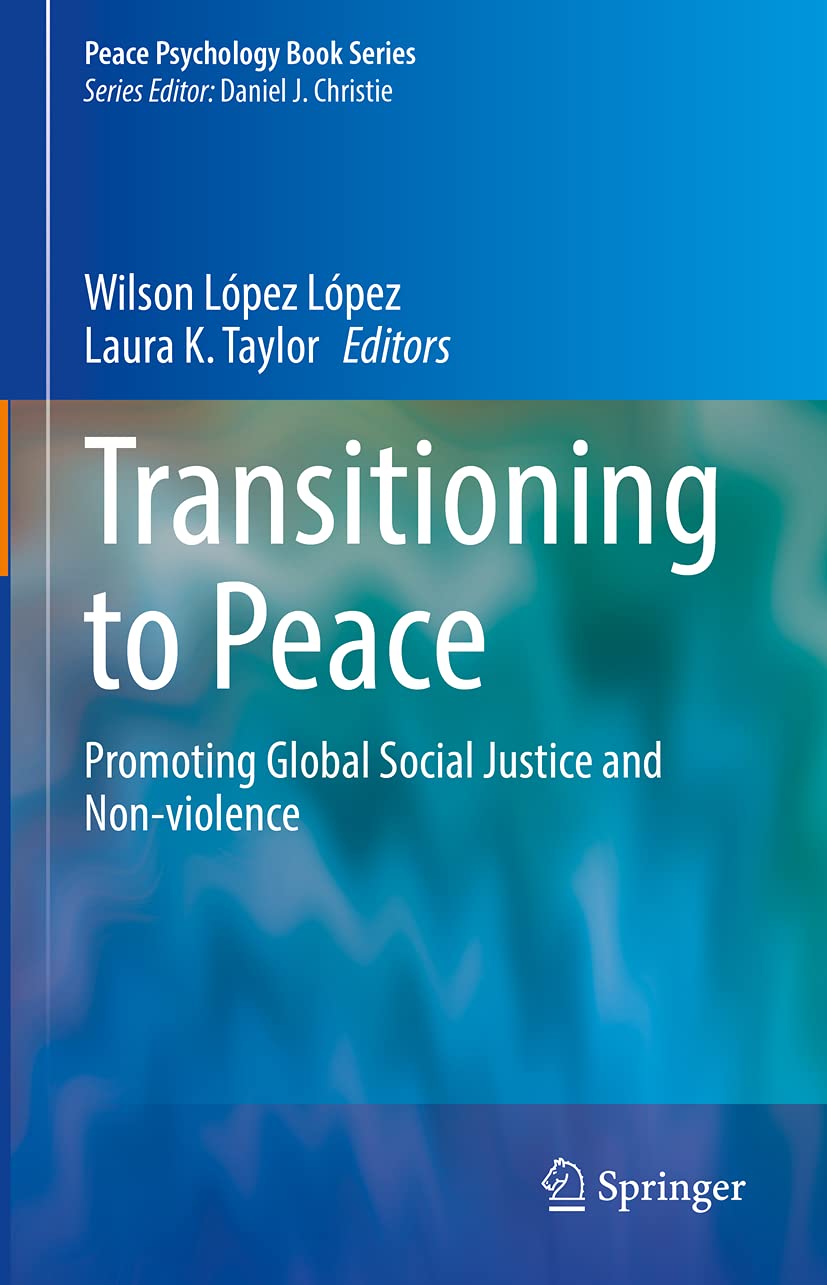 Buy Transitioning to Peace: Promoting Global Social Justice and Non-violence (Peace Psychology Book Series) — BookShops.in
