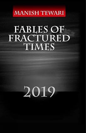 FABLES OF FRACTURED TIMES 2019