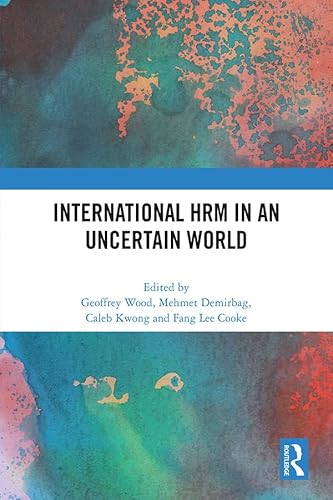 International HRM in an Uncertain World (English Edition)