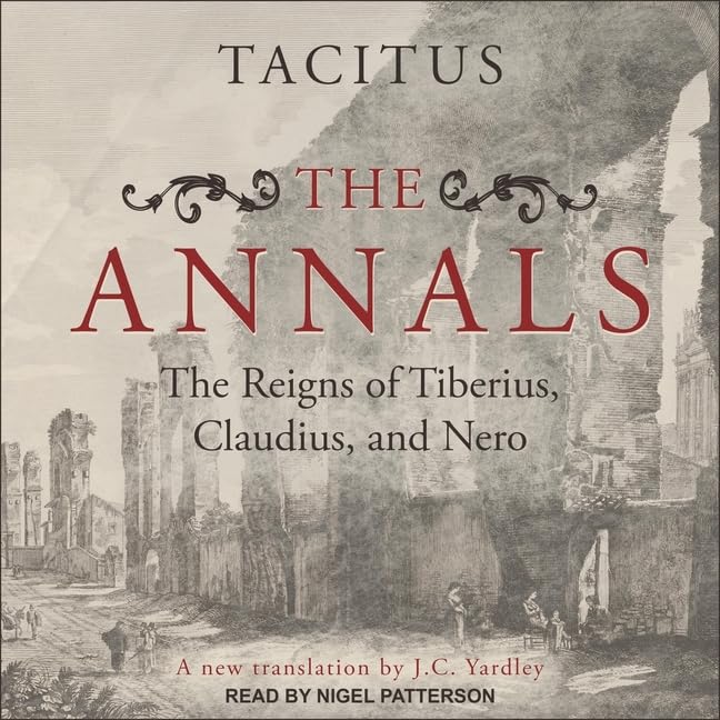 The Annals: Reigns of Tiberius, Claudius, and Nero